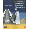 Up And Running With Autodesk Inventor Simulation 2011 door Wasim Younis