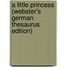 A Little Princess (Webster's German Thesaurus Edition) door Inc. Icon Group International