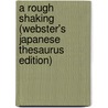 A Rough Shaking (Webster's Japanese Thesaurus Edition) by Inc. Icon Group International
