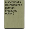 A Shepherd's Life (Webster's German Thesaurus Edition) door Inc. Icon Group International