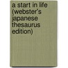 A Start In Life (Webster's Japanese Thesaurus Edition) door Inc. Icon Group International