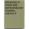 Advances in Metal and Semiconductor Clusters, Volume 4 door Michael A. Duncan