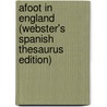 Afoot In England (Webster's Spanish Thesaurus Edition) door Inc. Icon Group International