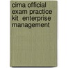 Cima Official Exam Practice Kit  Enterprise Management door Nick Best