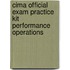 Cima Official Exam Practice Kit Performance Operations