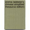 Erema (Webster's Chinese Simplified Thesaurus Edition) door Inc. Icon Group International