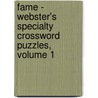 Fame - Webster's Specialty Crossword Puzzles, Volume 1 door Inc. Icon Group International
