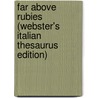 Far Above Rubies (Webster's Italian Thesaurus Edition) by Inc. Icon Group International