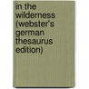 In The Wilderness (Webster's German Thesaurus Edition) door Inc. Icon Group International