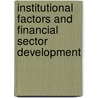 Institutional Factors and Financial Sector Development by Hovhannes Toroyan