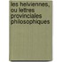 Les Helviennes, Ou Lettres Provinciales Philosophiques