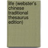Life (Webster's Chinese Traditional Thesaurus Edition) door Inc. Icon Group International