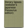 Literary Lapses (Webster's Japanese Thesaurus Edition) by Inc. Icon Group International