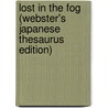 Lost In The Fog (Webster's Japanese Thesaurus Edition) by Inc. Icon Group International