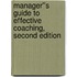 Manager''s Guide to Effective Coaching, Second Edition