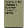 Night Must Fall (Webster's Japanese Thesaurus Edition) by Inc. Icon Group International