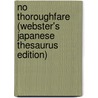 No Thoroughfare (Webster's Japanese Thesaurus Edition) by Inc. Icon Group International