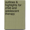 Outlines & Highlights For Child And Adolescent Therapy door Jeremy Shapiro