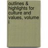 Outlines & Highlights For Culture And Values, Volume I door Dr Lawrence Cunningham