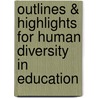 Outlines & Highlights For Human Diversity In Education door Dr Kenneth Cushner