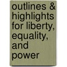 Outlines & Highlights For Liberty, Equality, And Power door John Murrin