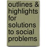 Outlines & Highlights For Solutions To Social Problems door Stanley Eitzen