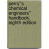 Perry''s Chemical Engineers'' Handbook, Eighth Edition door Robert H. Perry