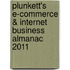Plunkett's E-Commerce & Internet Business Almanac 2011