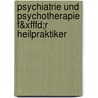 Psychiatrie Und Psychotherapie F&xfffd;r Heilpraktiker door Jürgen Koeslin