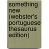 Something New (Webster's Portuguese Thesaurus Edition) door Inc. Icon Group International