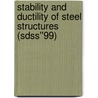 Stability And Ductility Of Steel Structures (sdss''99) by M. Iv�nyi
