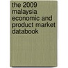 The 2009 Malaysia Economic And Product Market Databook by Inc. Icon Group International