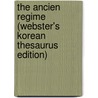 The Ancien Regime (Webster's Korean Thesaurus Edition) door Inc. Icon Group International