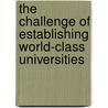 The Challenge of Establishing World-Class Universities by Jamil Salmi
