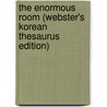 The Enormous Room (Webster's Korean Thesaurus Edition) by Inc. Icon Group International