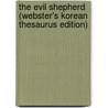 The Evil Shepherd (Webster's Korean Thesaurus Edition) door Inc. Icon Group International