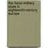The Fiscal-Military State In Eighteenth-Century Europe
