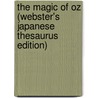 The Magic Of Oz (Webster's Japanese Thesaurus Edition) door Inc. Icon Group International