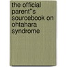 The Official Parent''s Sourcebook on Ohtahara Syndrome door Icon Health Publications