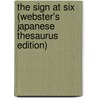 The Sign At Six (Webster's Japanese Thesaurus Edition) door Inc. Icon Group International