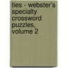 Ties - Webster's Specialty Crossword Puzzles, Volume 2 door Inc. Icon Group International