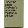 Under The Andes (Webster's Japanese Thesaurus Edition) door Inc. Icon Group International