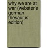 Why We Are At War (Webster's German Thesaurus Edition) door Inc. Icon Group International