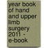 Year Book Of Hand And Upper Limb Surgery 2011 - E-Book