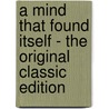 A Mind That Found Itself - The Original Classic Edition door Whittingham Beers Clifford