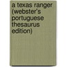 A Texas Ranger (Webster's Portuguese Thesaurus Edition) by Inc. Icon Group International