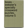 Boxes - Webster's Specialty Crossword Puzzles, Volume 5 door Inc. Icon Group International