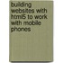 Building Websites With Html5 To Work With Mobile Phones
