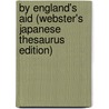 By England's Aid (Webster's Japanese Thesaurus Edition) door Inc. Icon Group International