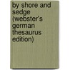 By Shore And Sedge (Webster's German Thesaurus Edition) door Inc. Icon Group International